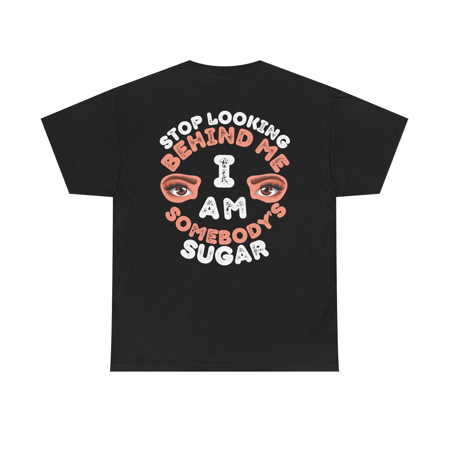 Funny Shirt For Wives (Front and Back Prints) | I am Somebody's Sugar | Super T-shirt