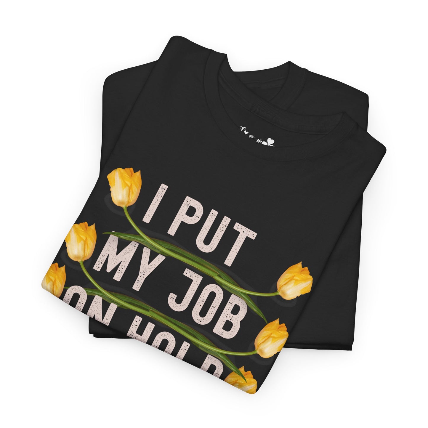 Funny Engagment Party T-Shirt | I Put My Job on Hold to Marry This Babe | Super Shirt