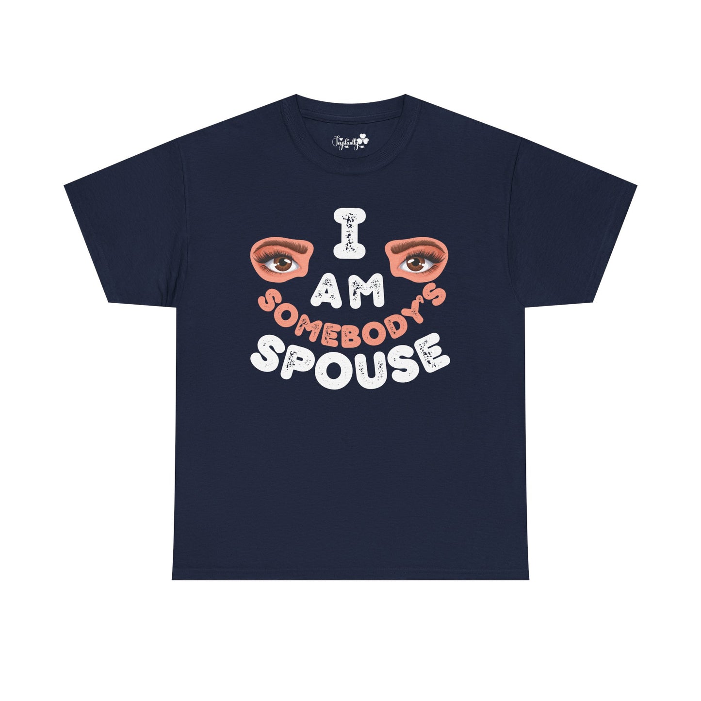 Funny Shirt For Wives (Front and Back Prints) | I am Somebody's Spouse | Super T-shirt