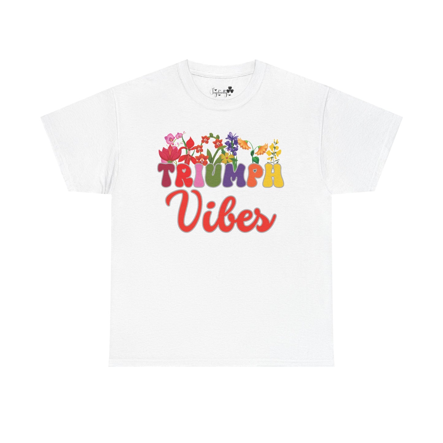 Motivational shirt. White t-shirt with 'Triumpha Vibes' text and colorful floral design on a white background