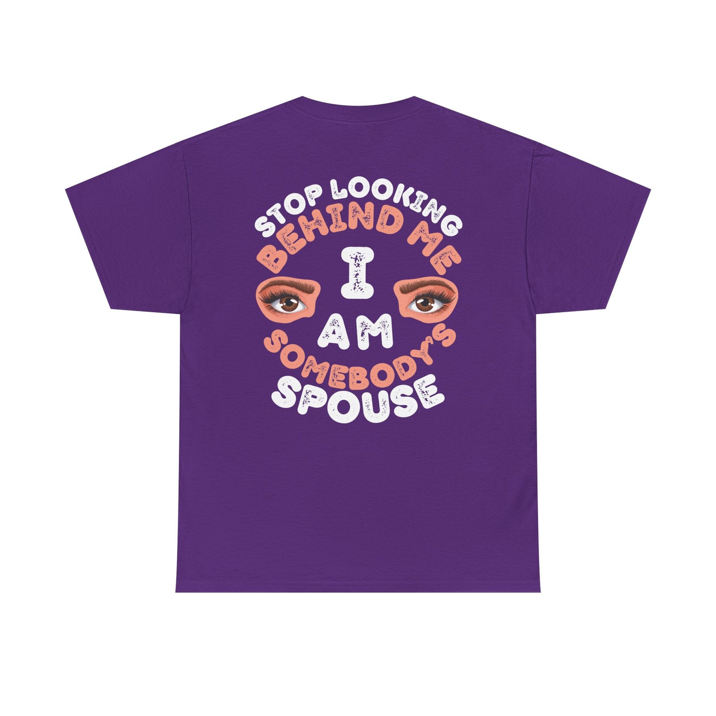 Funny Shirt For Wives (Front and Back Prints) | I am Somebody's Spouse | Super T-shirt