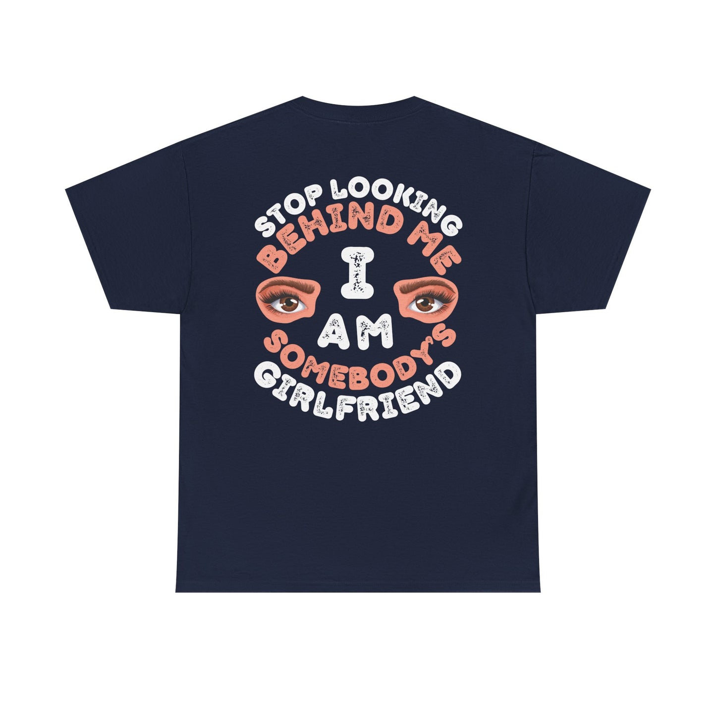 Funny Shirt For Girlfriends (Front and Back Prints) | I am Somebody's Girlfriend | Super T-shirt