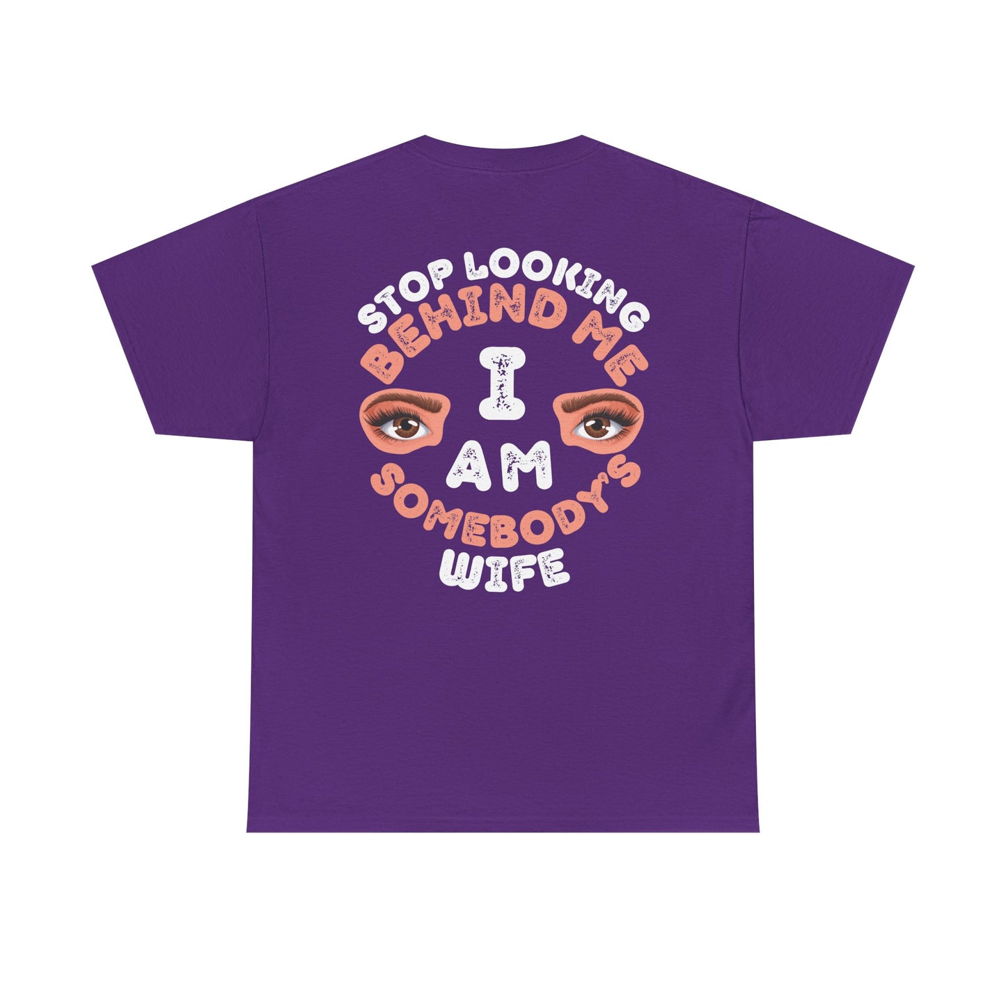 Funny Shirt For Wives (Front and Back Prints) | I am Somebody's Wife | Super T-shirt