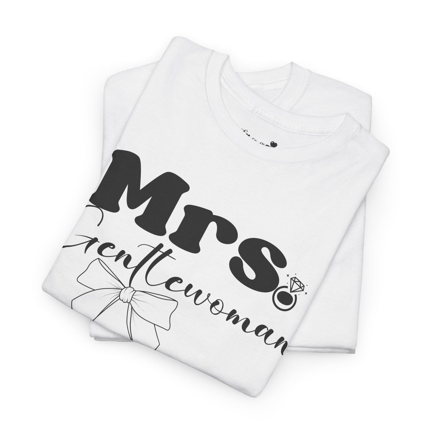 Cute Shirt For Happy Wives | Mrs. Gentlewoman | Super T-shirt