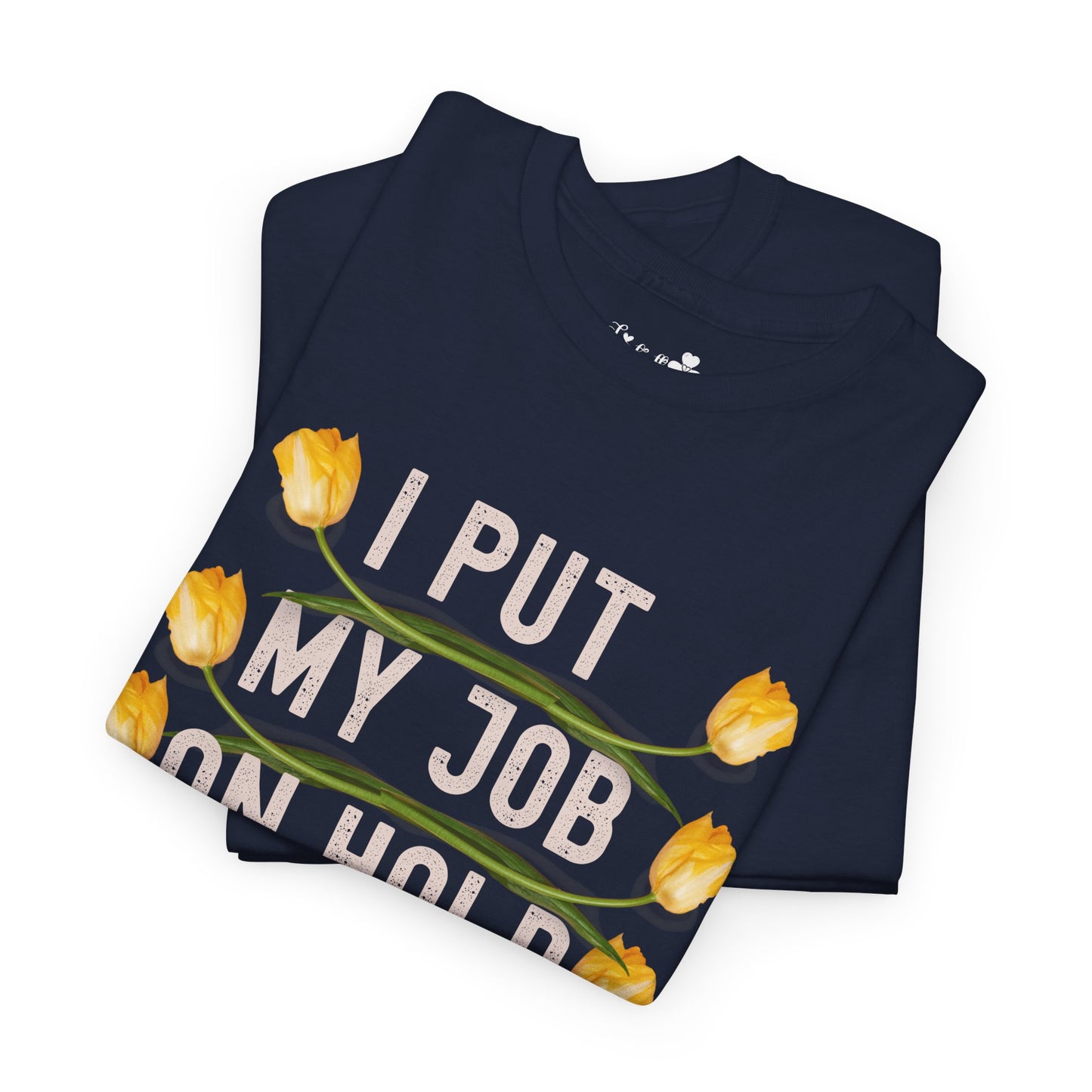 Funny Engagment Party T-Shirt | I Put My Job on Hold to Marry This Babe | Super Shirt