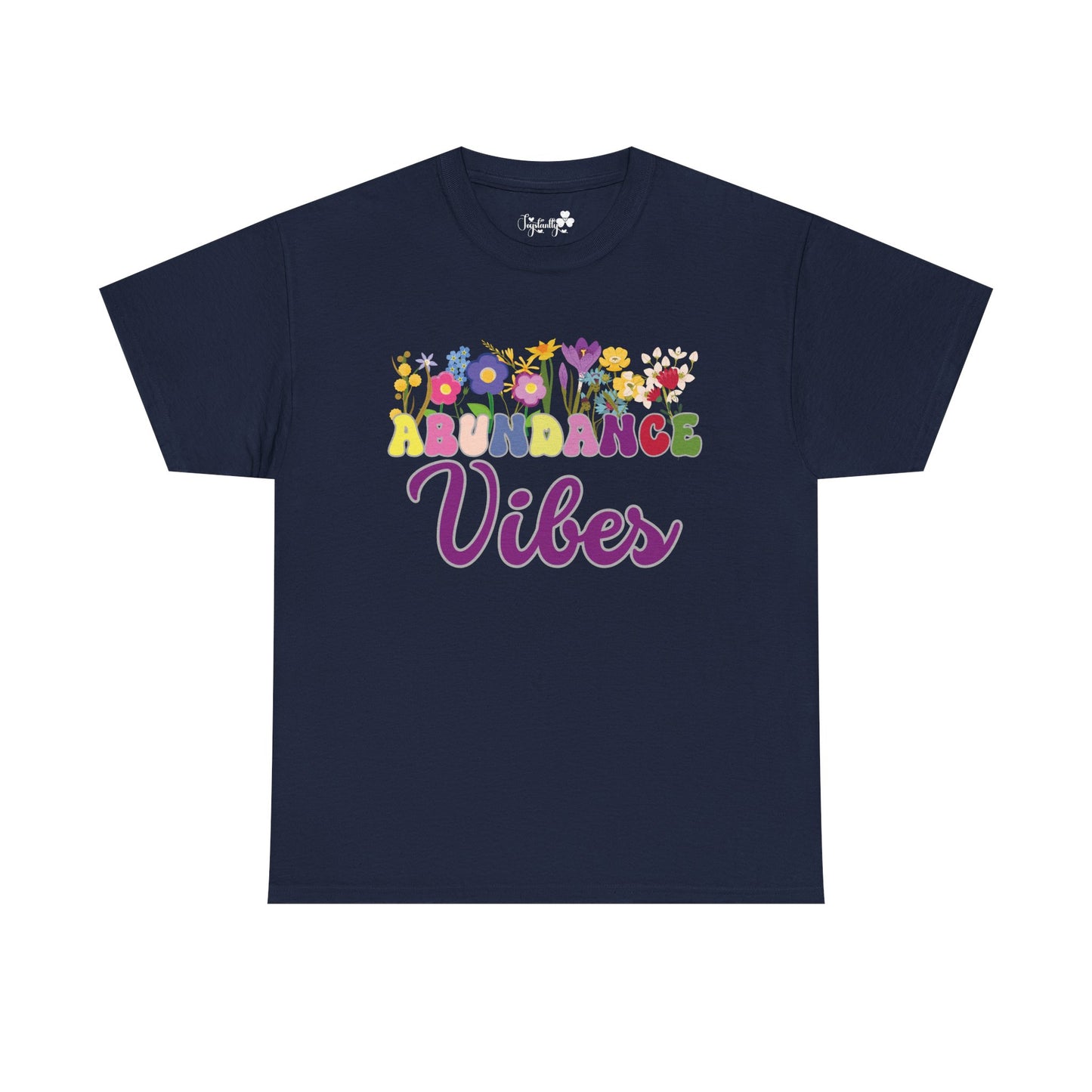 Abundance Vibes Tee | Super Shirt for Positive Affirmations