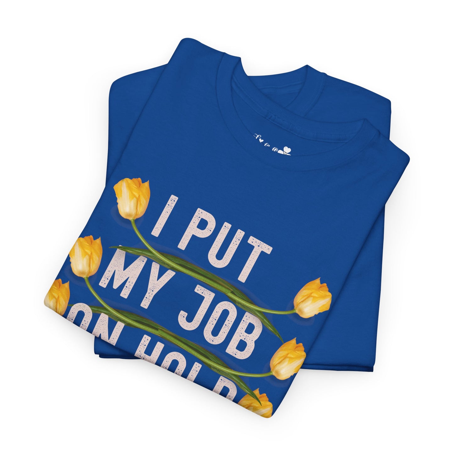 Funny Engagment Party T-Shirt | I Put My Job on Hold to Marry This Babe | Super Shirt