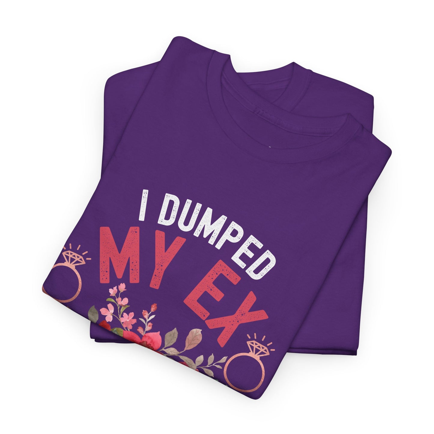 Cute Engagement Party T-Shirt | I Dumped My Ex Just to Marry This Babe | Super Shirt