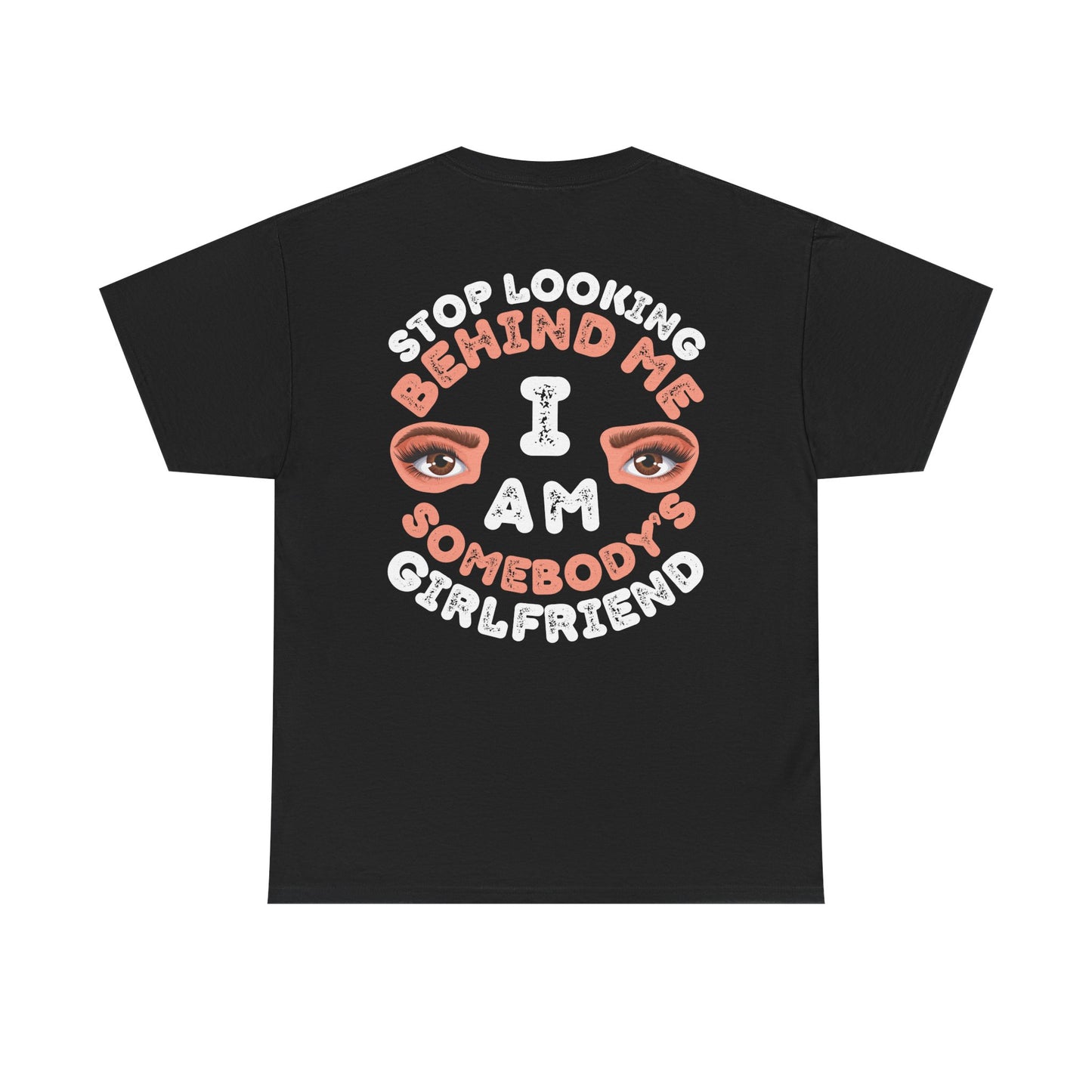 Funny Shirt For Girlfriends (Front and Back Prints) | I am Somebody's Girlfriend | Super T-shirt