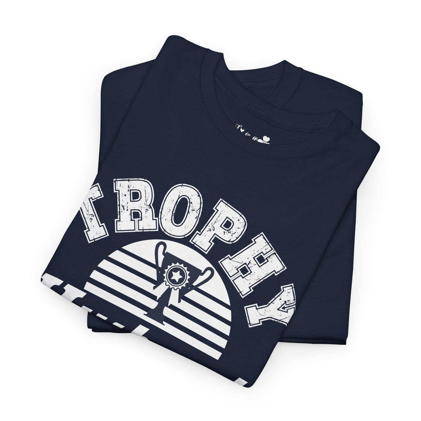Cute T-Shirt For Funny Husbands | Trophy Husband | Super Shirt