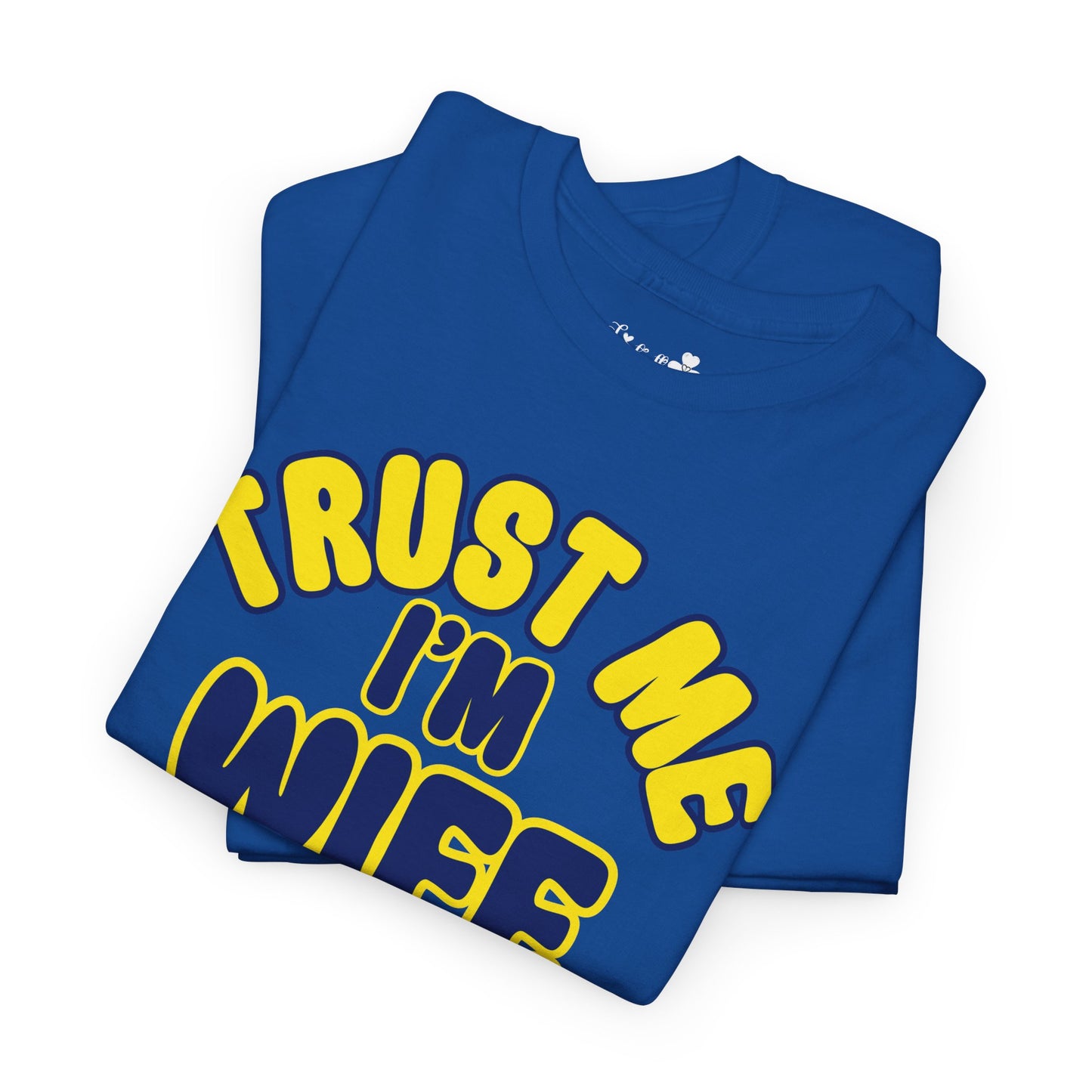 Funny Shirt For Engagement Parties | Trust Me, I'm Wife Material 100% | Super T-shirt