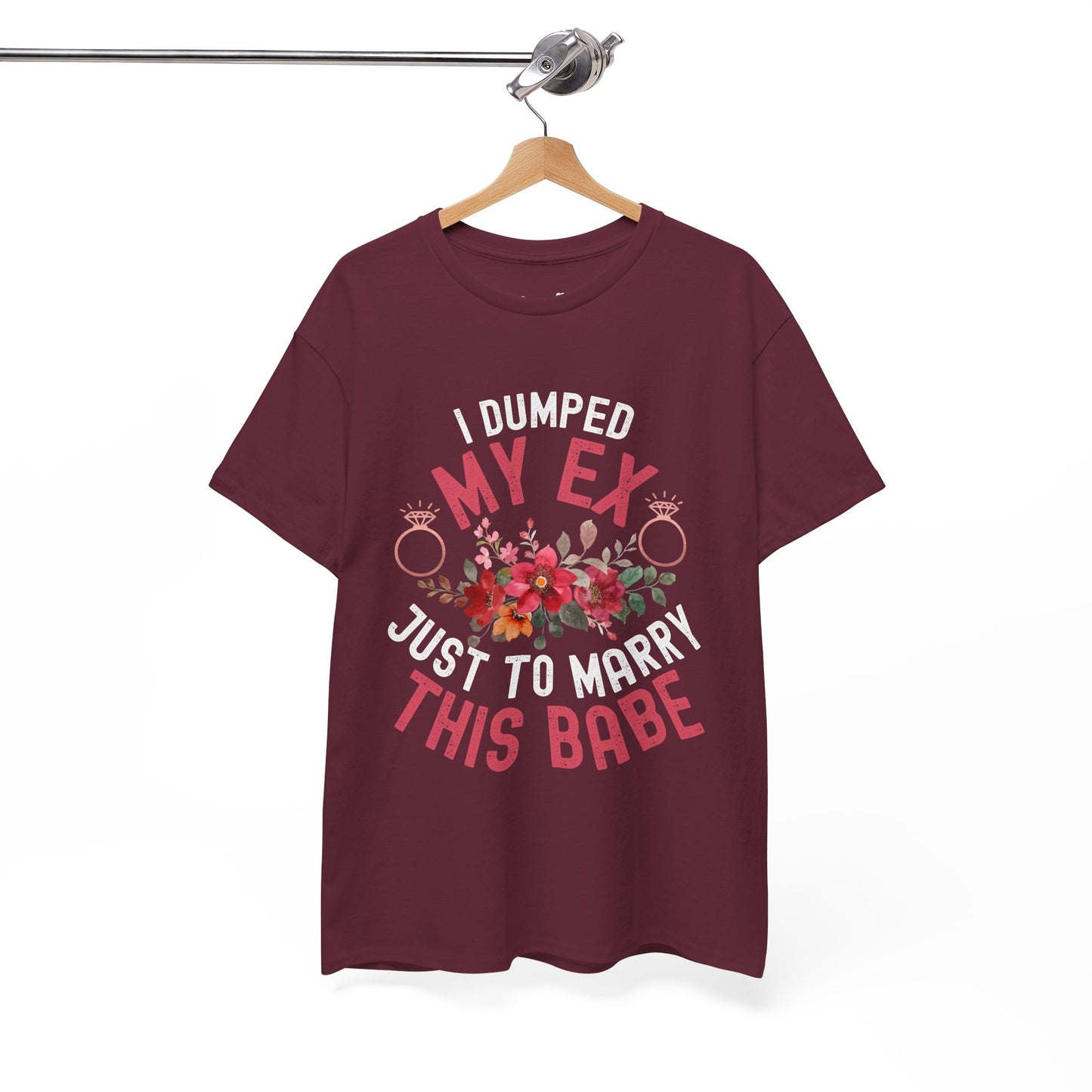 Couple Engagement Party T-Shirts | I Dumped My Ex Just to Marry This Dude | Two Super Shirts