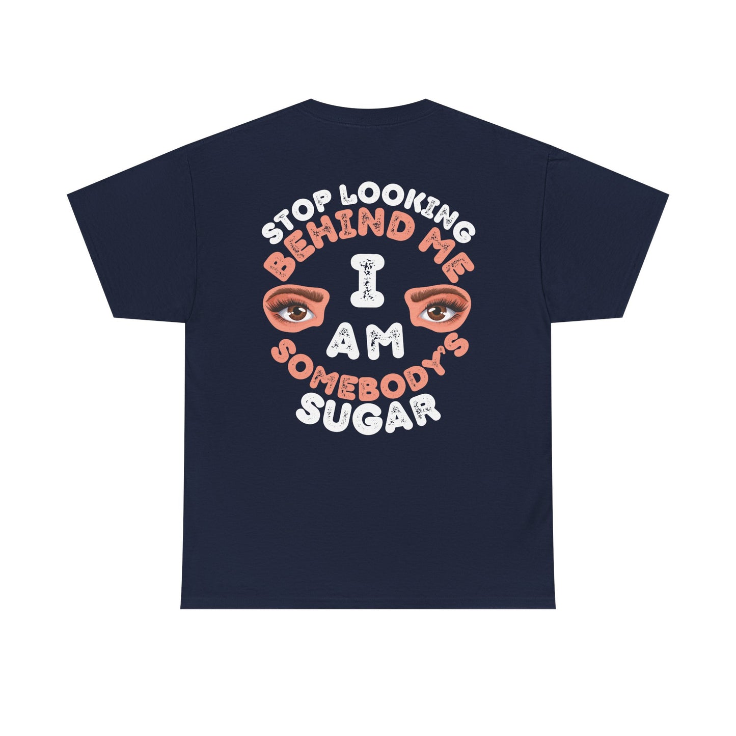 Funny Shirt For Wives (Front and Back Prints) | I am Somebody's Sugar | Super T-shirt