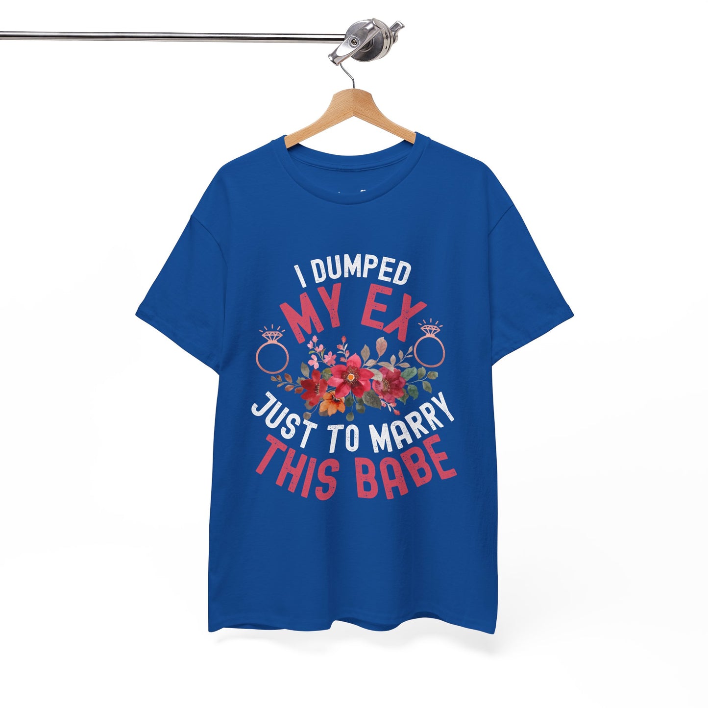 Couple Engagement Party T-Shirts | I Dumped My Ex Just to Marry This Dude | Two Super Shirts