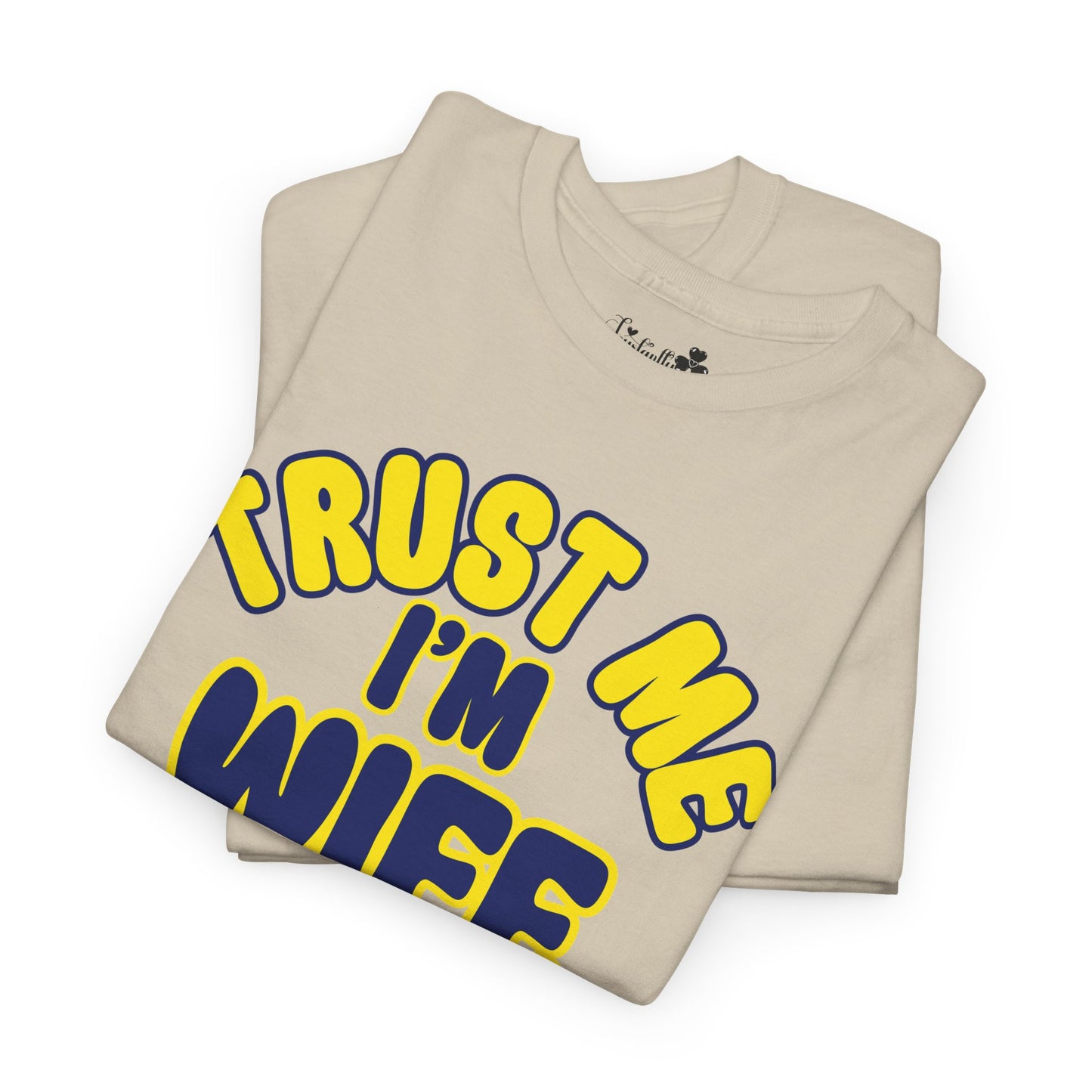 Funny Shirt For Engagement Parties | Trust Me, I'm Wife Material 100% | Super T-shirt