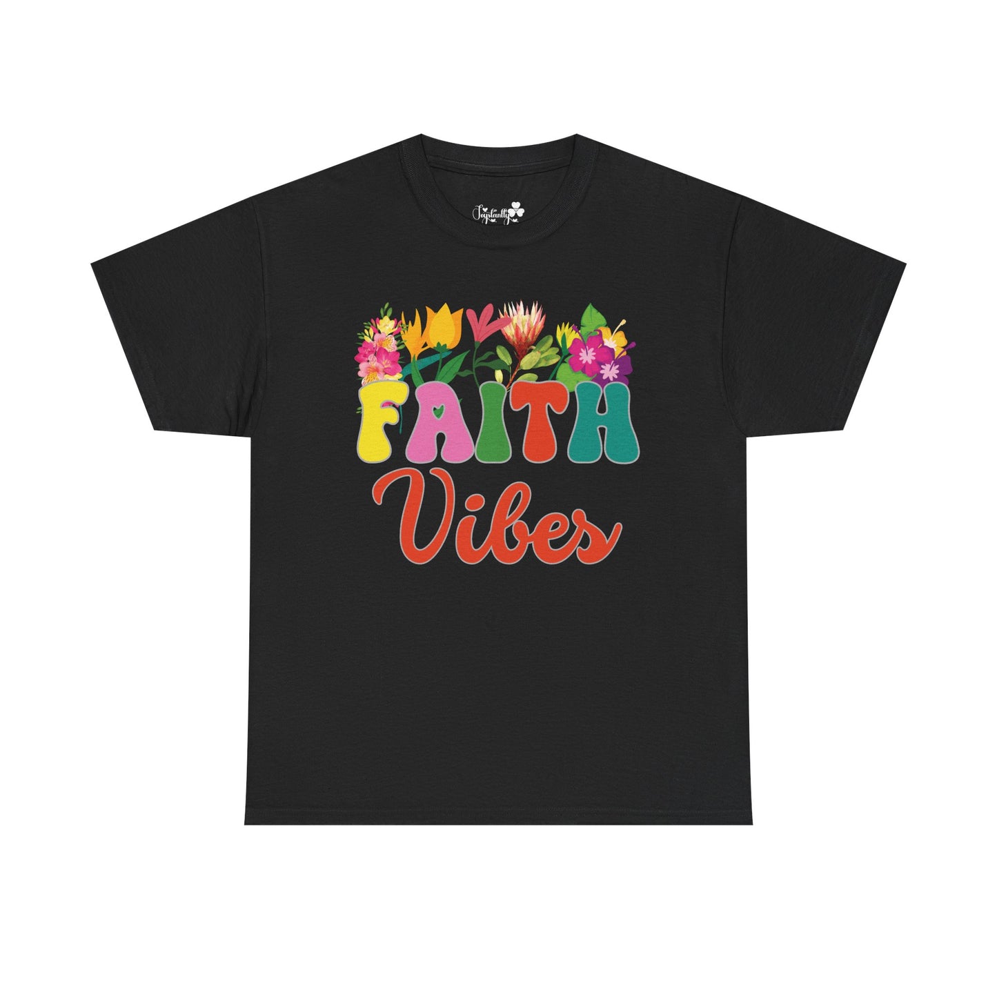 Faith Vibes Tee | Super Shirt for Positive Affirmations