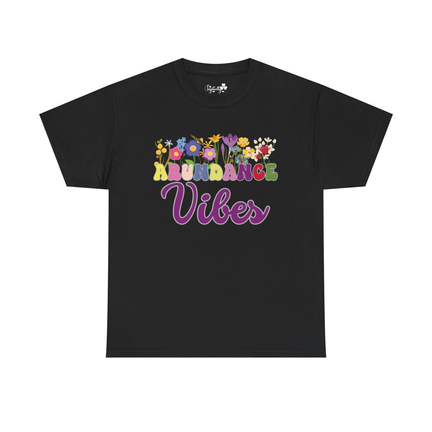 Abundance Vibes Tee | Super Shirt for Positive Affirmations