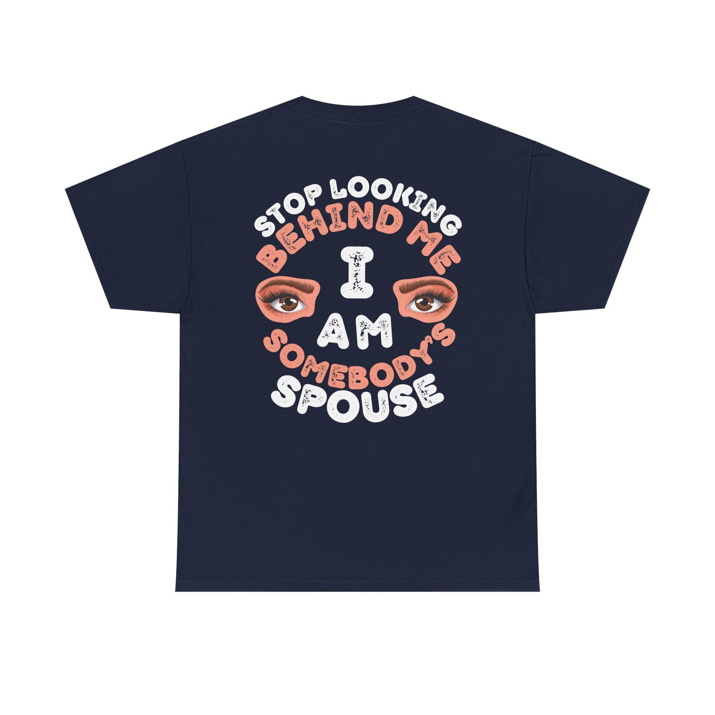 Funny Shirt For Wives (Front and Back Prints) | I am Somebody's Spouse | Super T-shirt