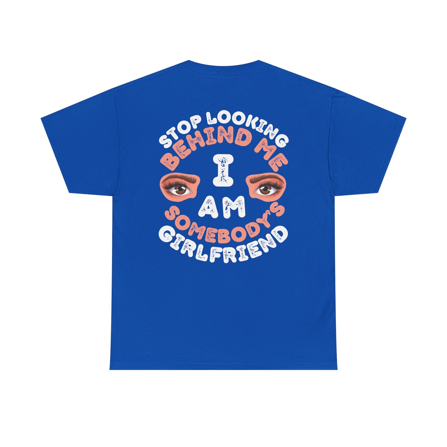 Funny Shirt For Girlfriends (Front and Back Prints) | I am Somebody's Girlfriend | Super T-shirt