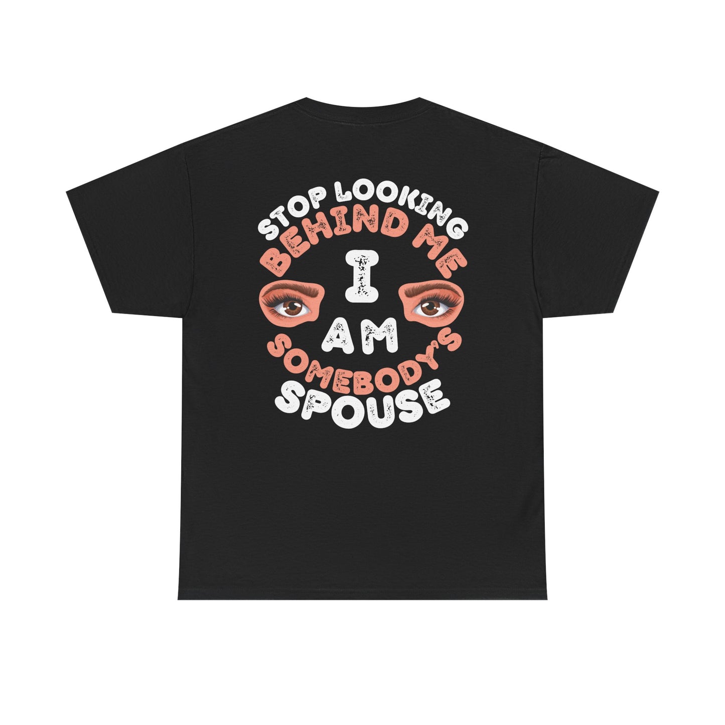 Funny Shirt For Wives (Front and Back Prints) | I am Somebody's Spouse | Super T-shirt