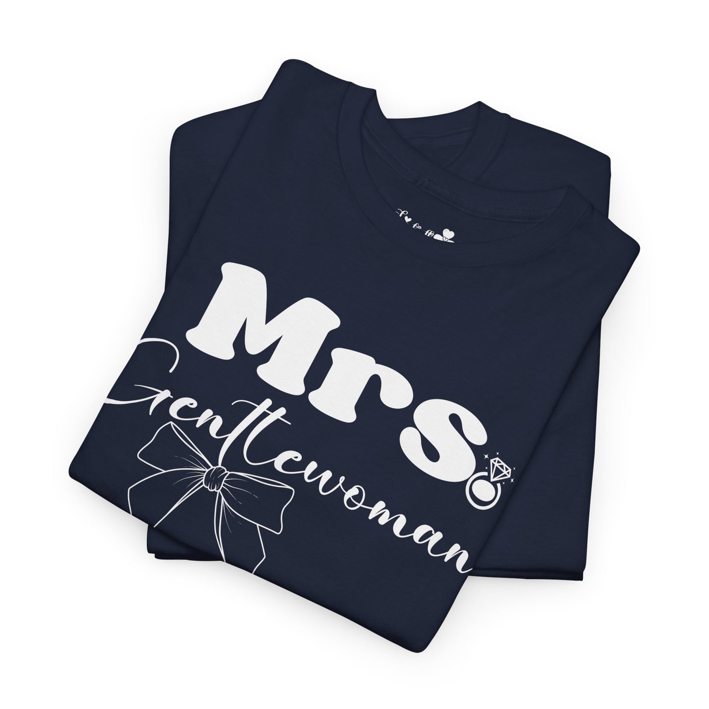 Cute Shirt For Happy Wives | Mrs. Gentlewoman | Super T-shirt