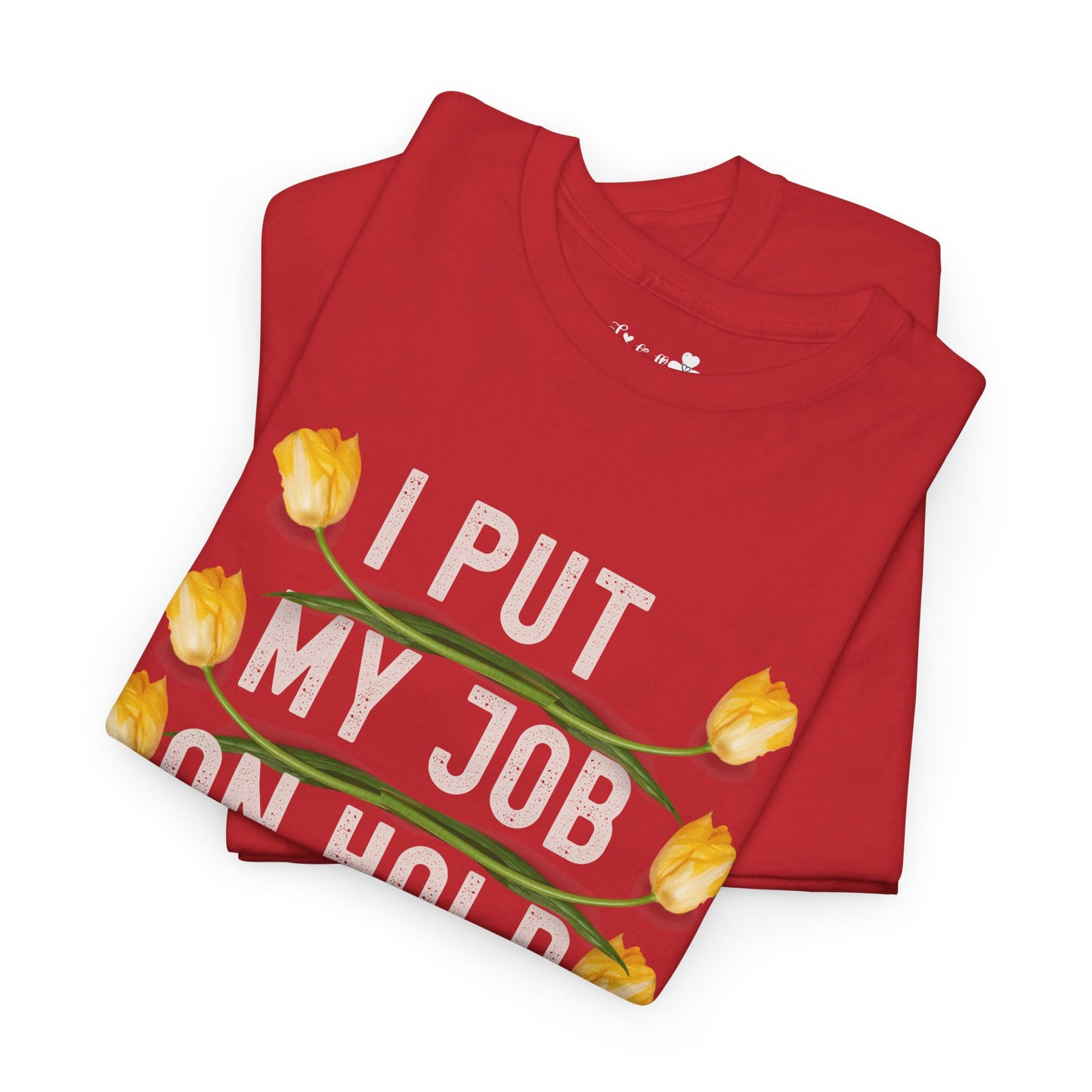 Funny Engagment Party T-Shirt | I Put My Job on Hold to Marry This Babe | Super Shirt