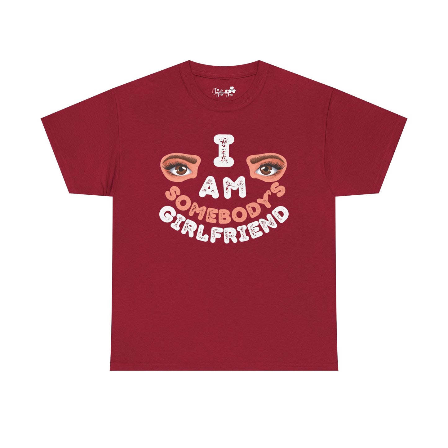 Funny Shirt For Girlfriends (Front and Back Prints) | I am Somebody's Girlfriend | Super T-shirt