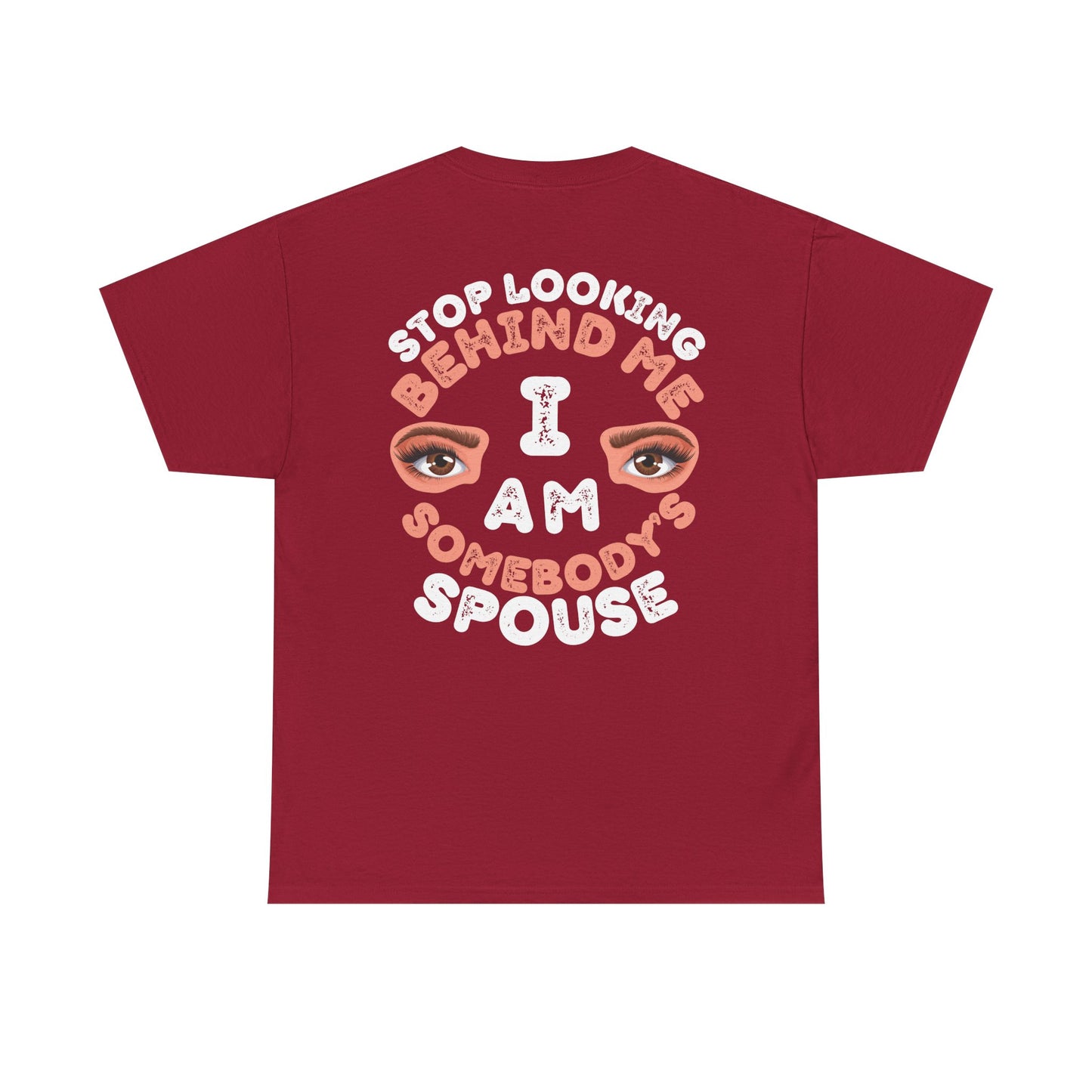 Funny Shirt For Wives (Front and Back Prints) | I am Somebody's Spouse | Super T-shirt