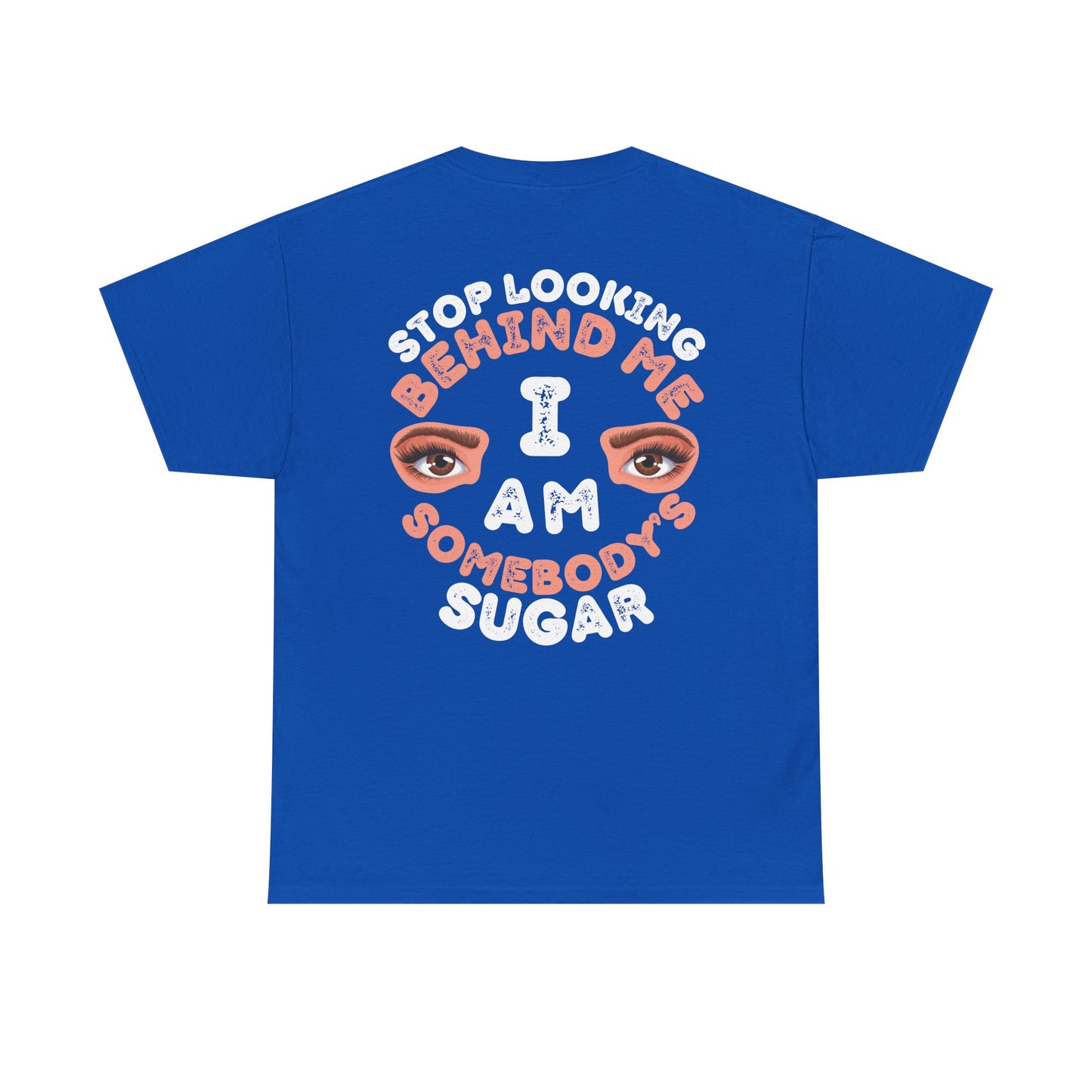 Funny Shirt For Wives (Front and Back Prints) | I am Somebody's Sugar | Super T-shirt