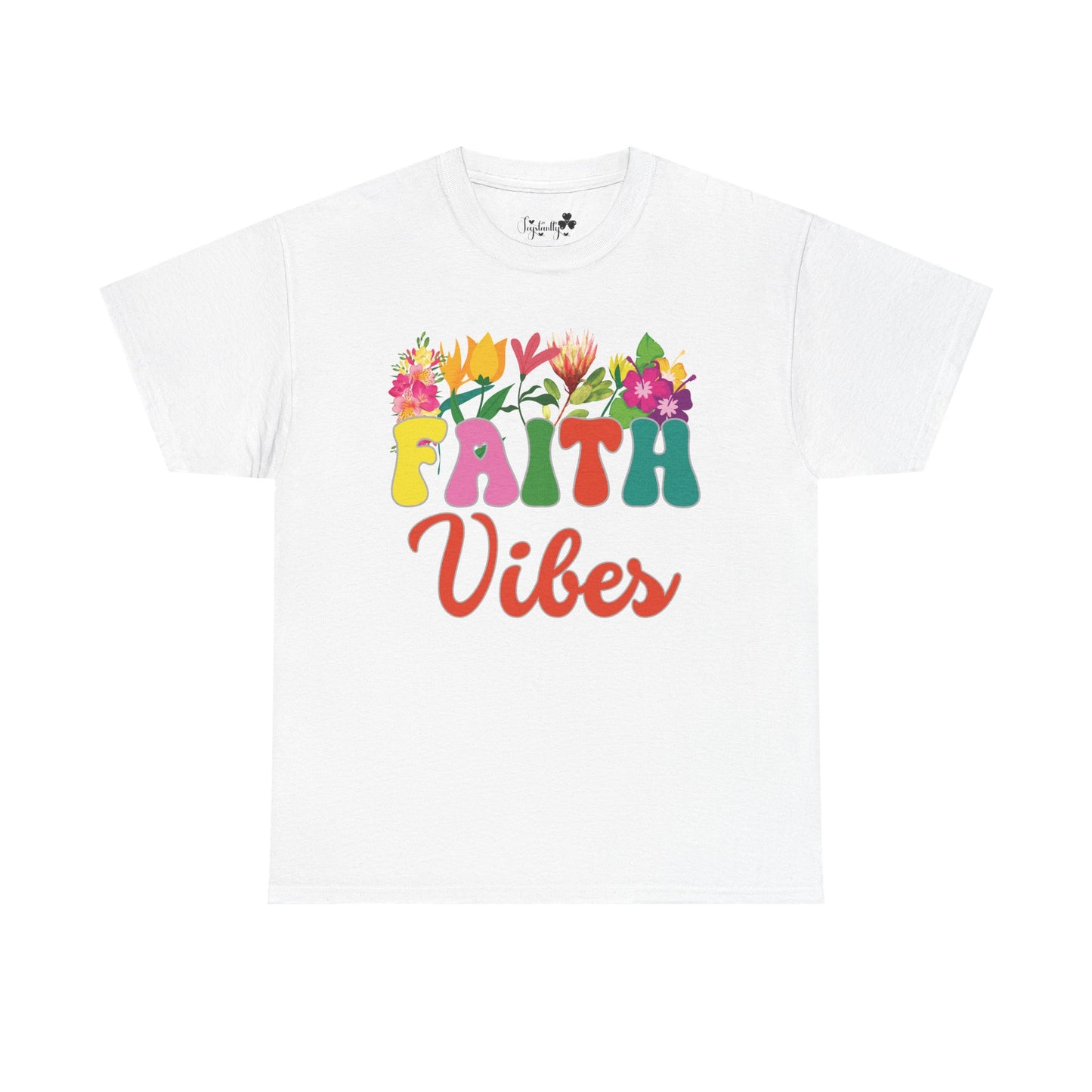 Faith Vibes Tee | Super Shirt for Positive Affirmations