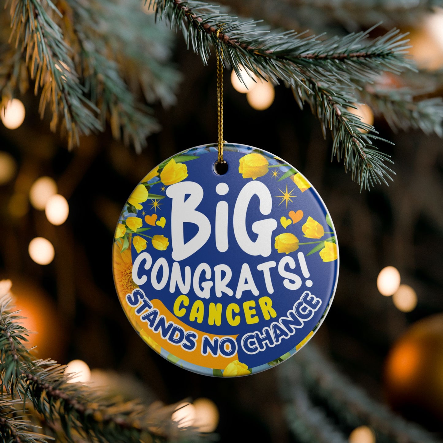 Cancer Victory Ceramic Ornament. Decorative ornament with 'Big Congrats! Cancer Stands No Chance' text on a Christmas tree.