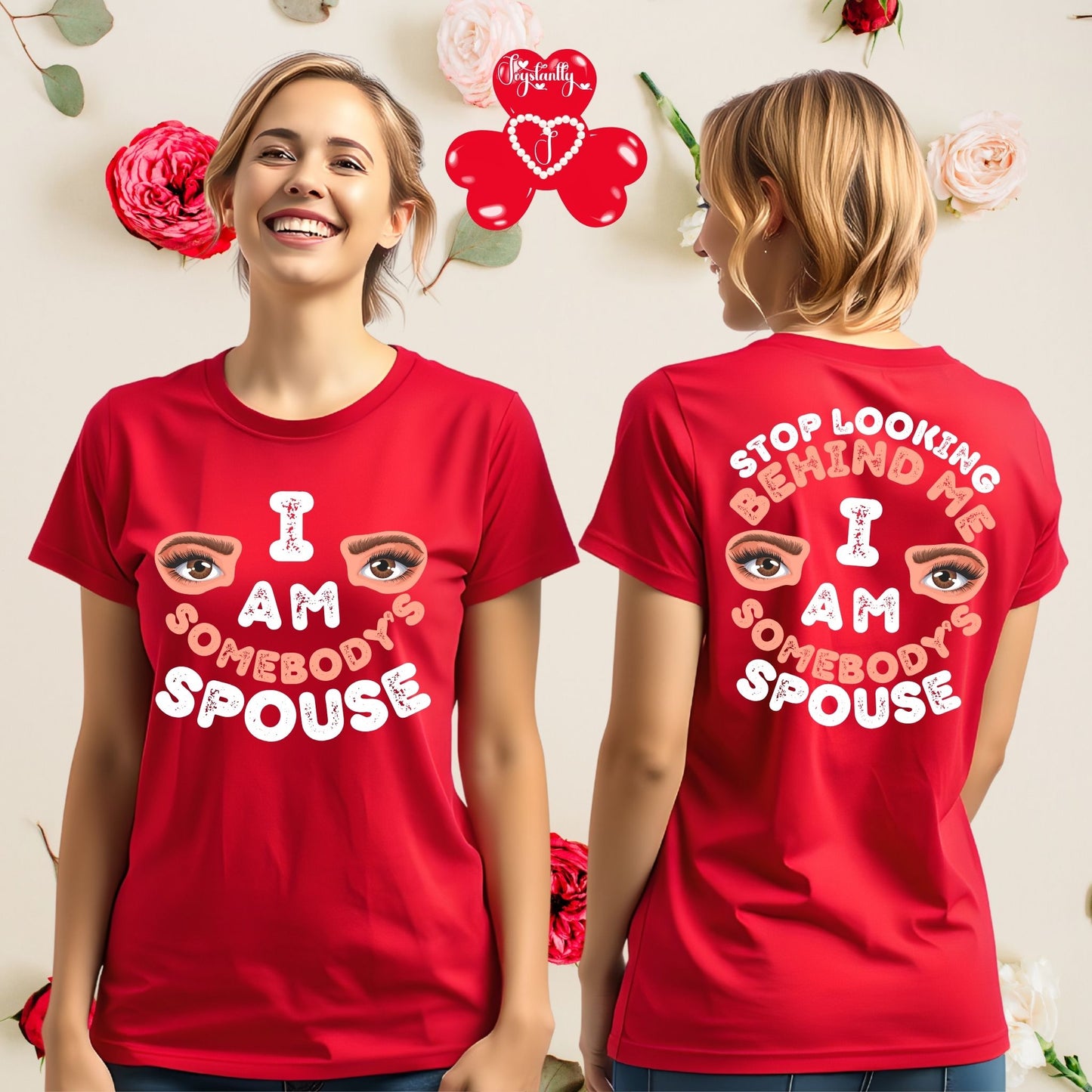 Red t-shirt with text 'I AM SOMEBODY'S SPOUSE' on front and back, worn by a person.
