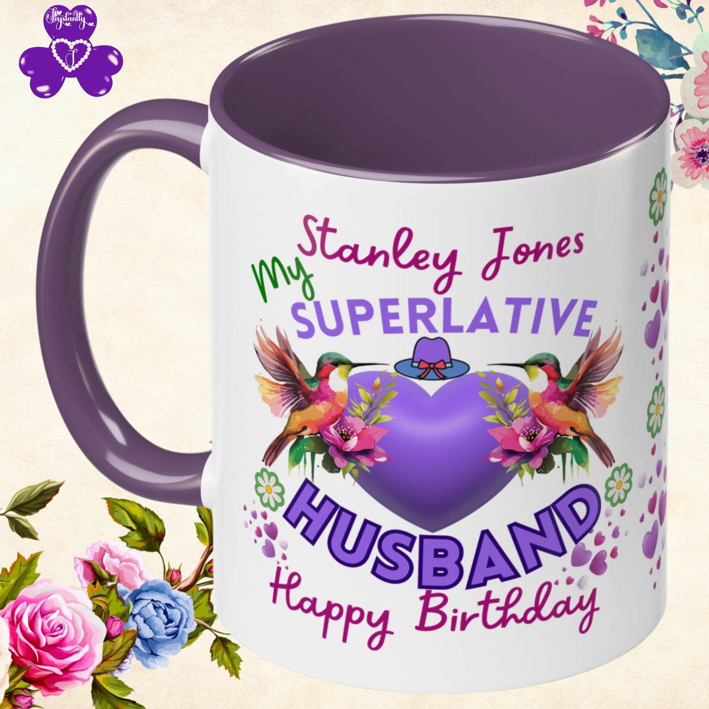 Personalized Birthday Mug for Husbands. Mug with personalized birthday message for 'My Stanley Jones SUPERLATIVE HUSBAND' surrounded by flowers.
