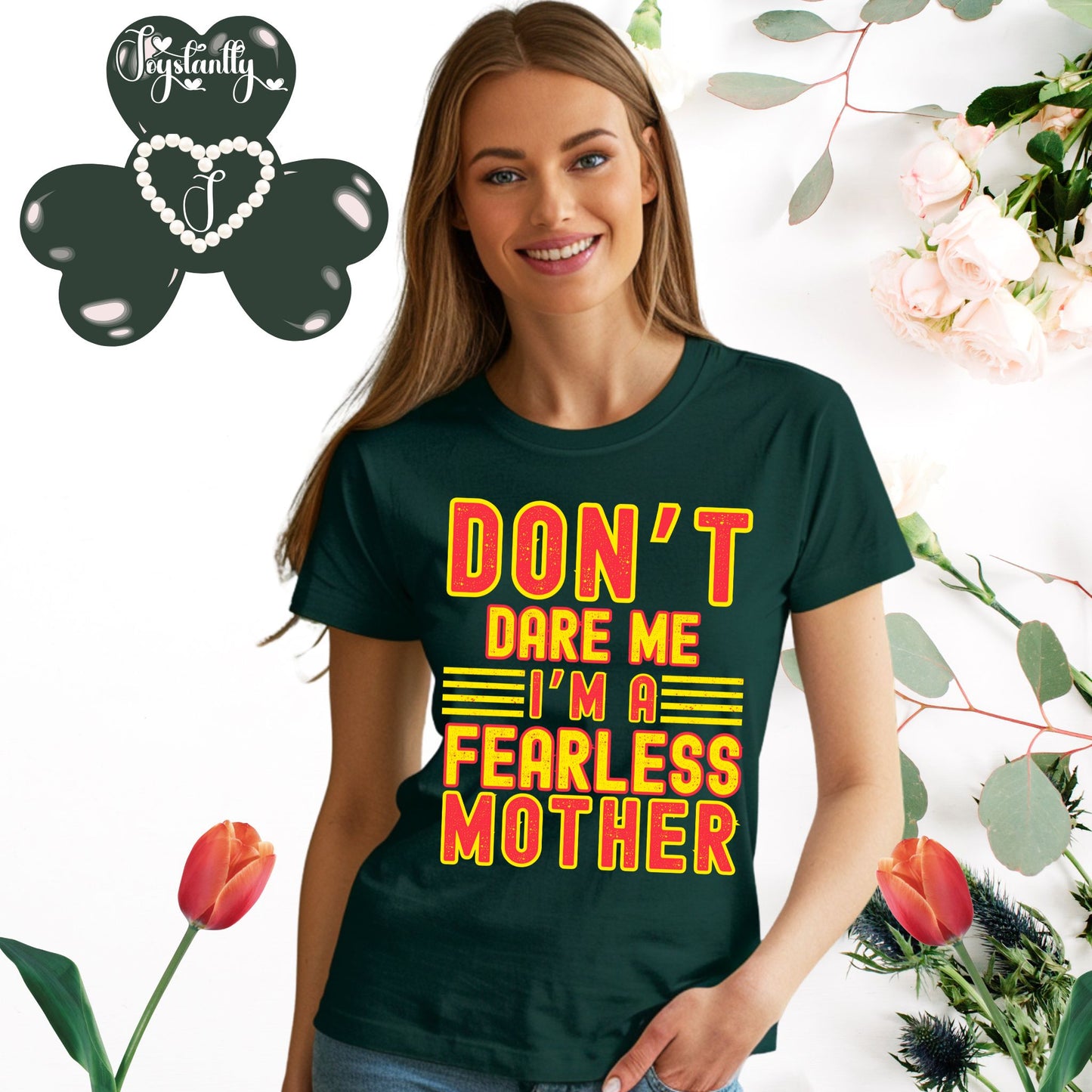 Forest green shirt for bold moms. Perfect shirt for bold moms.
