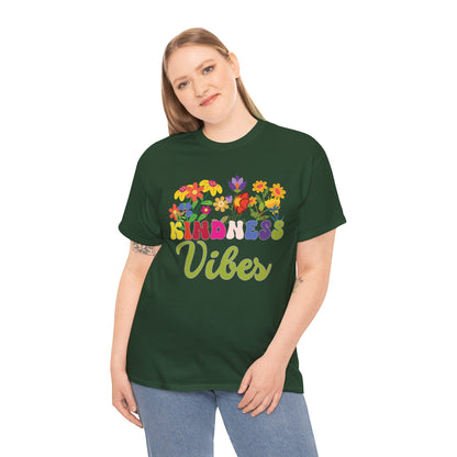 Kindness Vibes Tee | Super Shirt for Positive Affirmations