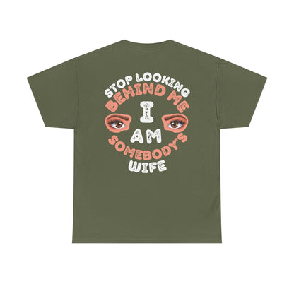 Funny Shirt For Wives (Front and Back Prints) | I am Somebody's Wife | Super T-shirt