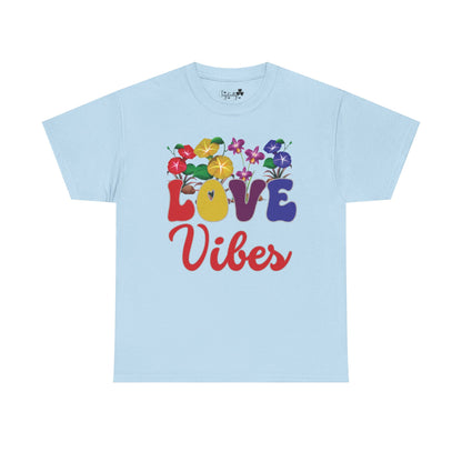 Love Vibes Tee | Super Shirt for Positive Affirmations