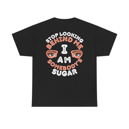 Funny Shirt For Wives (Front and Back Prints) | I am Somebody's Sugar | Super T-shirt
