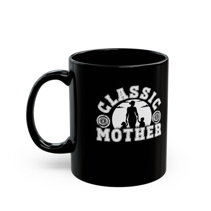 Cute Mom Black Mug: Celebrate Mom’s Classic Love, Perfect Birthday Present, Christmas, Valentine's Day, Mother’s Day Gift