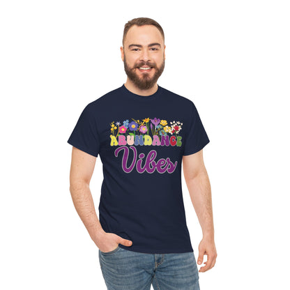 Abundance Vibes Tee | Super Shirt for Positive Affirmations