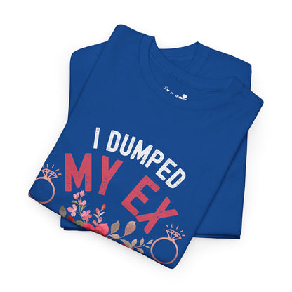 Cute Engagement Party T-Shirt | I Dumped My Ex Just to Marry This Dude | Super Shirt