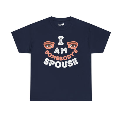 Funny Shirt For Wives (Front and Back Prints) | I am Somebody's Spouse | Super T-shirt