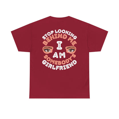 Funny Shirt For Girlfriends (Front and Back Prints) | I am Somebody's Girlfriend | Super T-shirt