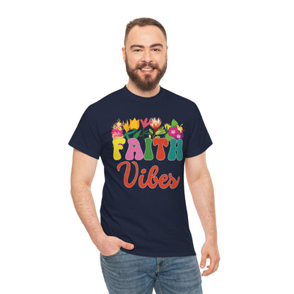 Faith Vibes Tee | Super Shirt for Positive Affirmations