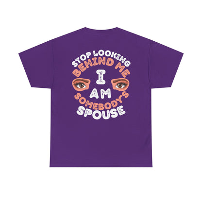Funny Shirt For Wives (Front and Back Prints) | I am Somebody's Spouse | Super T-shirt