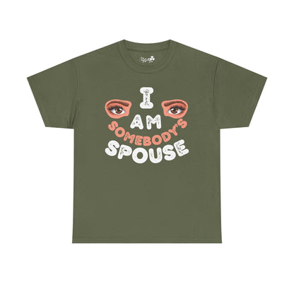 Funny Shirt For Wives (Front and Back Prints) | I am Somebody's Spouse | Super T-shirt