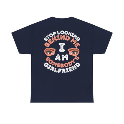 Funny Shirt For Girlfriends (Front and Back Prints) | I am Somebody's Girlfriend | Super T-shirt