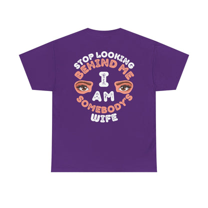 Funny Shirt For Wives (Front and Back Prints) | I am Somebody's Wife | Super T-shirt