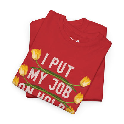 Funny Engagement Party T-Shirt | I Put My Job On Hold To Marry This Dude | Super Shirt