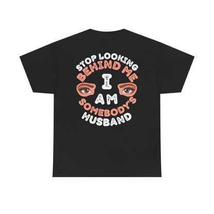 Funny Shirt For Husbands (Front and Back Prints) | I am Somebody's Husband | Super T-shirt